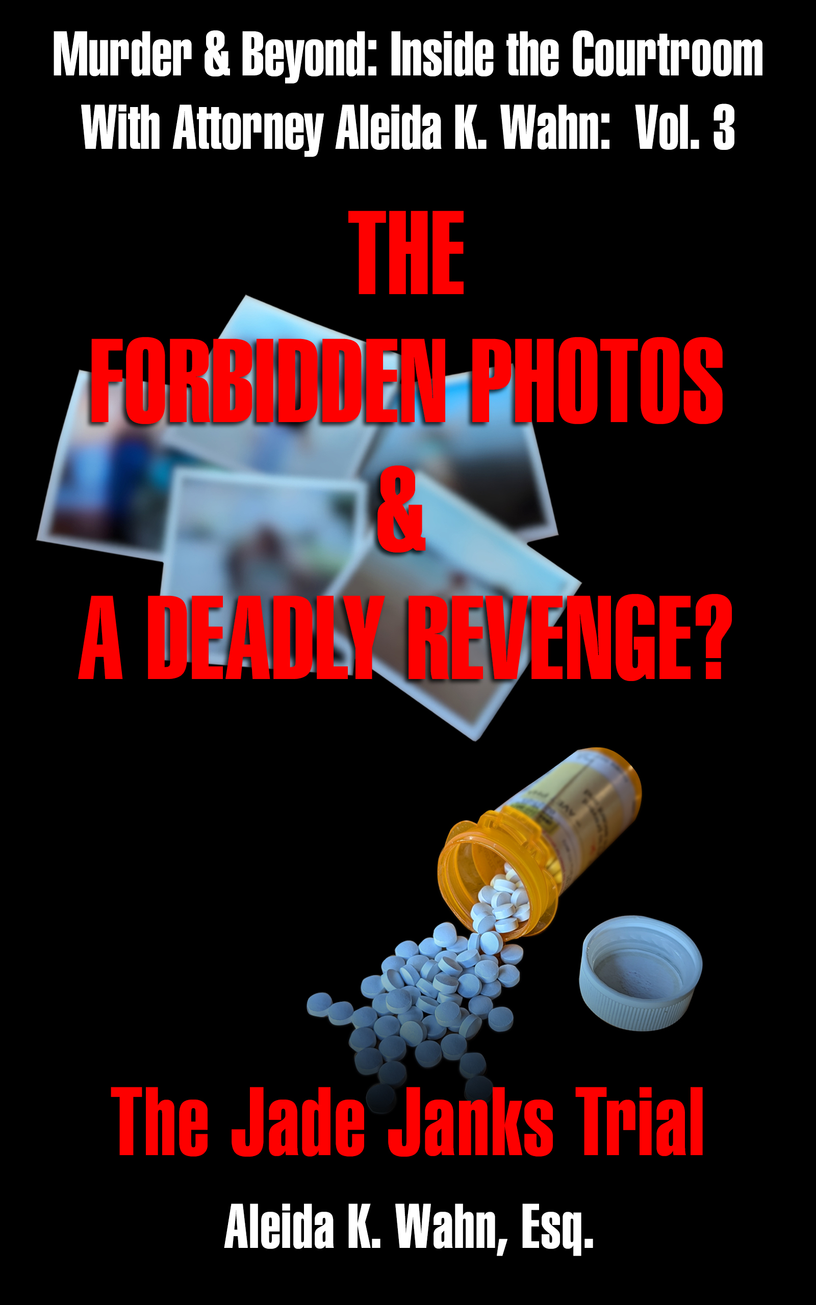 THE FORBIDDEN PHOTOS & A DEADLY REVENGE? The Jade Janks Trial